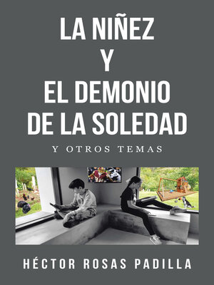 cover image of LA NIÑEZ Y EL DEMONIO DE LA SOLEDAD